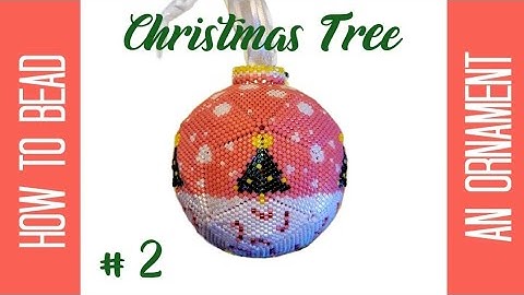 Christmas Tree Ornament Tutorial - Part 2 - The Tree - How to Make a Beaded Ornament