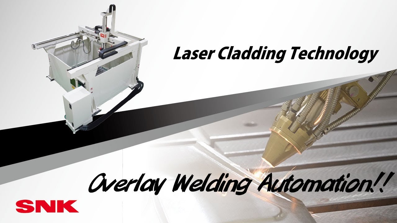 SNK　Laser Cladding Technology