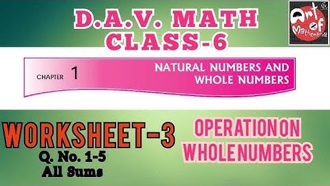 D.A.V. Math | Class 6 | Chapter 1| Natural Numbers n Whole Numbers | Worksheet 3 |Art Of Mathematica