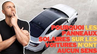 Pourquoi les panneaux solaires sur les voitures n'ont aucun sens