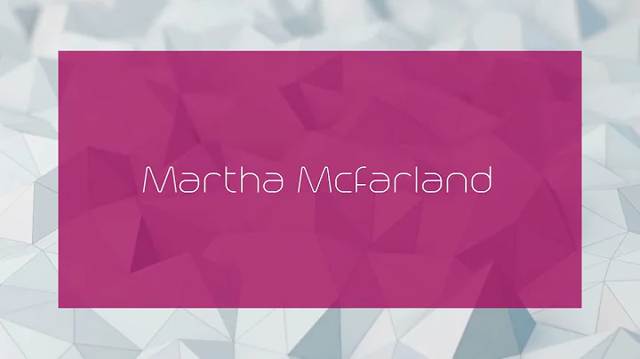 Martha Mcfarland - appearance