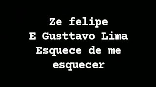 #zefelipe #gusttavolima  Ze felipe e Gusttavo Lima Letras