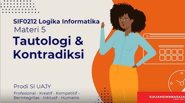Logika Informatika - Materi 5 - Tautologi dan Kontradiksi #tautologi #kontradiksi #logikainformatika