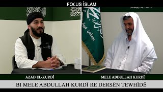 Focus Islam Bi Mele Abdullah Kurdî Re Dersên Tewhîdê 04062023