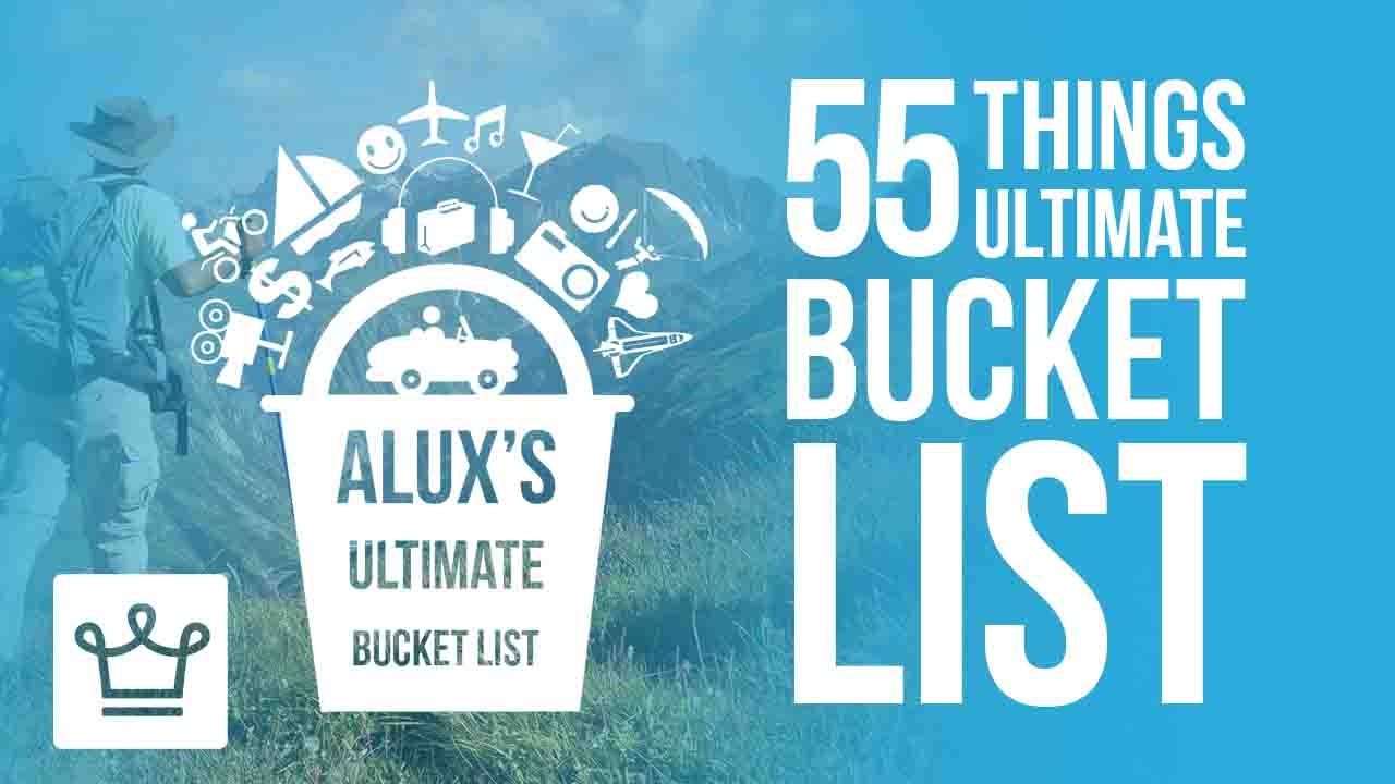 ⁣Alux Ultimate Bucket List: 55 Things Every Man Should Do