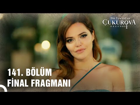 Bir Zamanlar Çukurova 141. Bölüm FİNAL Fragmanı | "HOŞÇA KAL ÇUKUROVA"