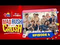 Tm mad rush to your crush episode 4
