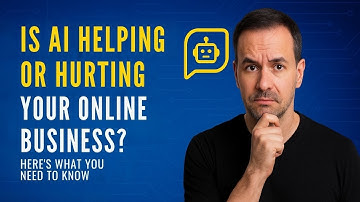 Is AI Helping or Hurting Your Online Business? Here’s What You Need to Know