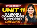 12th Chemistry | Unit 11 Hydroxy Compounds & Ethers Marathon | 1st Mid Term Revision | Shravanee Mam