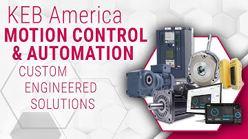 KEB America: Custom Engineered Solutions for Motion Control & Automation