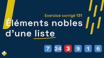 Exercice corrigé 131 : Programme qui détermine et affiche les éléments nobles d