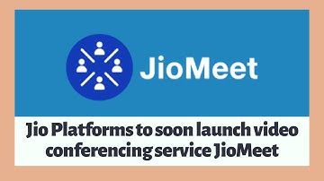 Jio Platforms to soon launch video conferencing service JioMeet