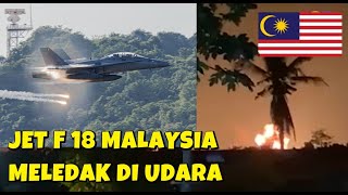 Download Lagu DETIK DETIK JET TEMPUR F 18 MALAYSIA TERBAKAR DAN MELEDAK DI UDARA MP3 Download Lagu DETIK DETIK JET TEMPUR F 18 MALAYSIA TERBAKAR DAN MELEDAK DI UDARA MP3