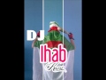 Remix By Dj Ihab Kasri كول البنان 