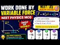 Work Done by Variable Force Field | NEET Physics Work Energy MCQ