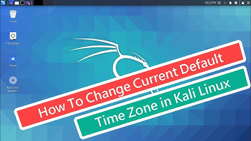 How To Change Current default time Zone  in Kali Linux