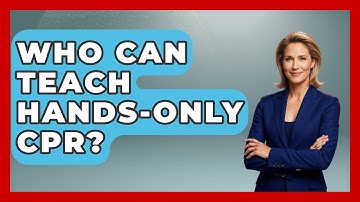 Who Can Teach Hands-Only CPR? - First Response Medicine