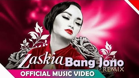 Zaskia Gotik - Bang Jono Remix Version (Official Music Video) With Lyric
