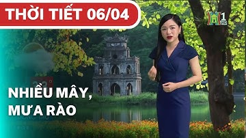 Dự báo Thời tiết Hà Nội ngày 06/04/2023: Trời chuyển từ trạng thái oi nóng sang mưa dông, mát mẻ