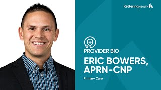 Eric Bowers, APRN-CNP | Primary Care Provider