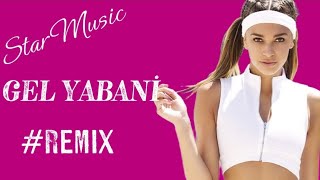 Aşkın Nur Yengi - Gel Yabani Gör Halimi (Remix)