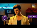 Barsatein - Mausam Pyaar Ka | Ep 93 &amp; 94 | RECAP | बरसातें - मौसम प्यार का