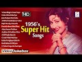 1956's Super Hit Songs Jukebox - Full HD Video Songs