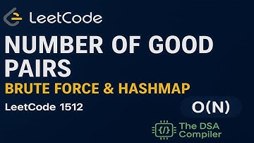 LeetCode 1512 - Number of Good Pairs | Brute Force & O(n) HashMap Solution