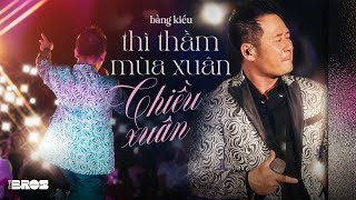 Video thumbnail of "LK Thì Thầm Mùa Xuân & Chiều Xuân - Bằng Kiều live at #souloftheforest"