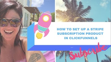 How to set up a stripe subscription product in Clickfunnels