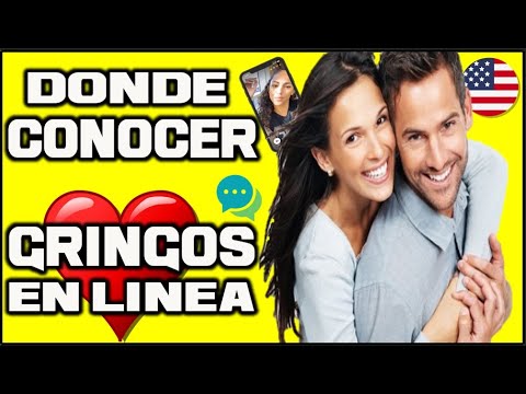 ¿Sabes DÓNDE Conocer a Los GRINGOS EN LÍNEA? APLICACIONES PARA ENCONTRAR PAREJA EN ESTADOS UNIDOS