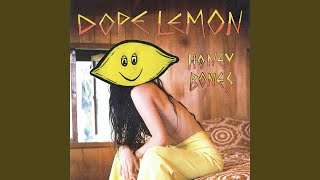 Video thumbnail of "Dope Lemon - Honey Bones"