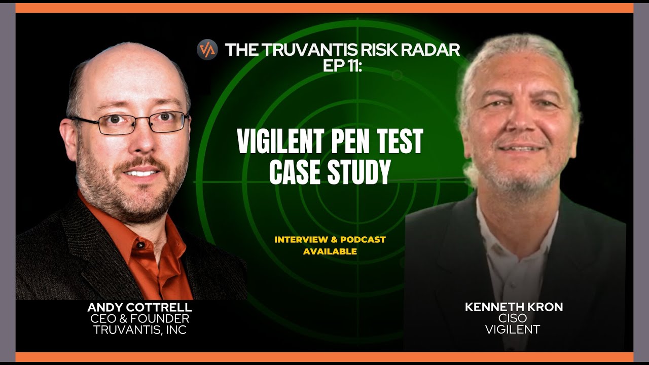 Vigilent Pen Test Case Study with Kenneth Kron