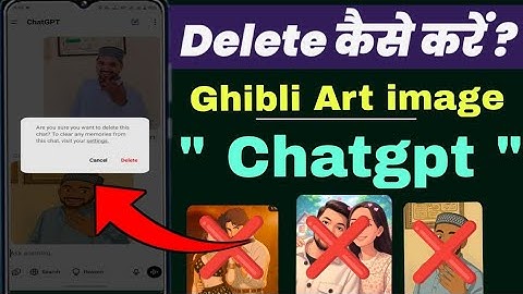 ghibli ai image delete kaise kare chatgpt | how to delete ghibli ai photo from chatgpt | Ghibli art