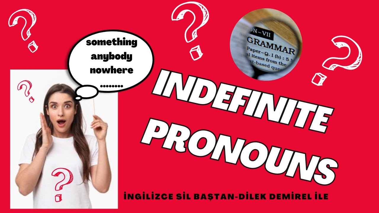 Indefinite Pronouns İngilizce Konu Anlatımı