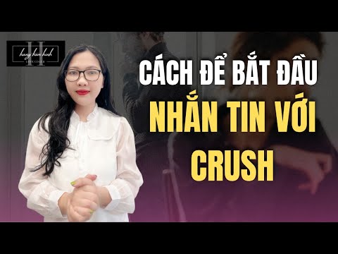 Video Cách Để Bắt đầu Nhắn Tin Với Người Bạn Thích || Hằng... - youtube
