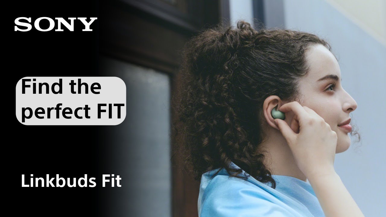 Sony Linkbuds Fit: Find the Perfect Fit - YouTube