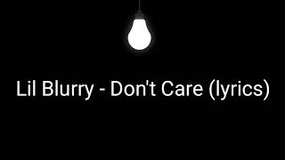 Lil Blurry - Don't Care (lyrics)