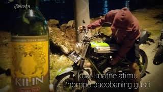 Kuat kuatne atimu nompo pacobaning gusti (story WA)