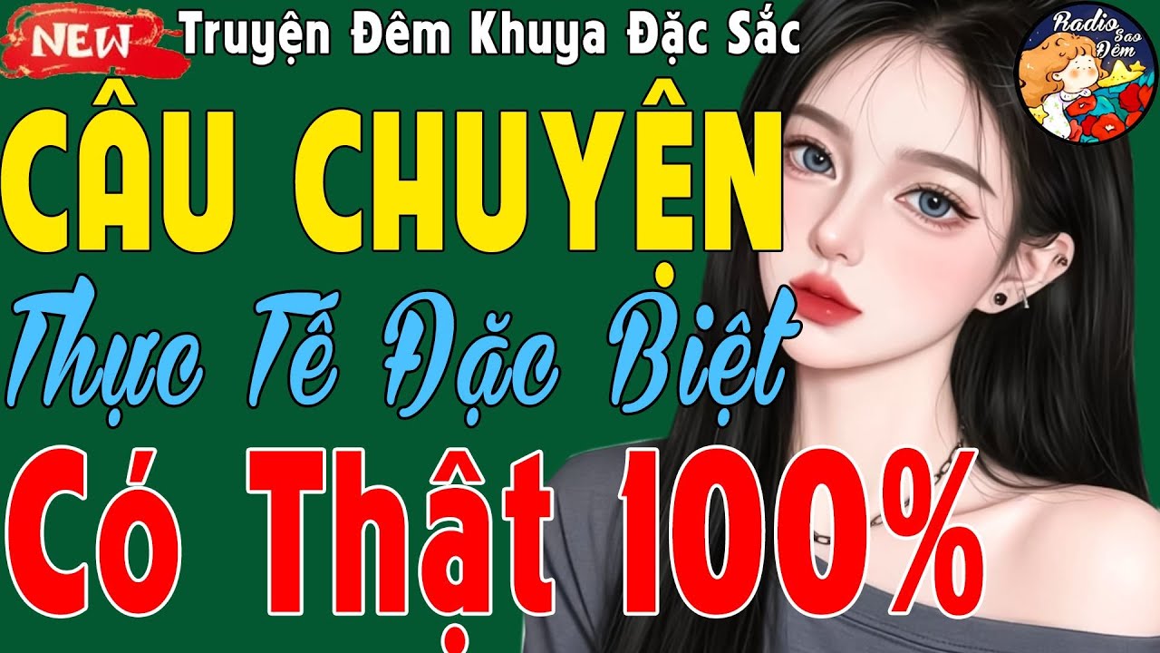 Truyện Ngắn Có Thật Thực Tế Đặc Biệt – Nghe 9999 Lần Vẫn Rơi Nước Mắt –Chuyện Đời Thực 100%