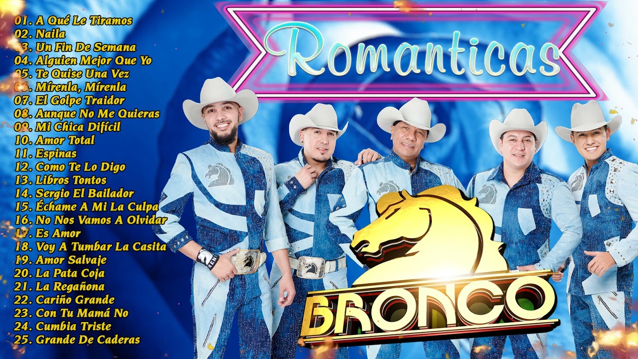 GRUPO BRONCO ÉXITOS SUS MEJORES CANCIONES - GRUPO BRONCO MIX ROMÁNTICAS