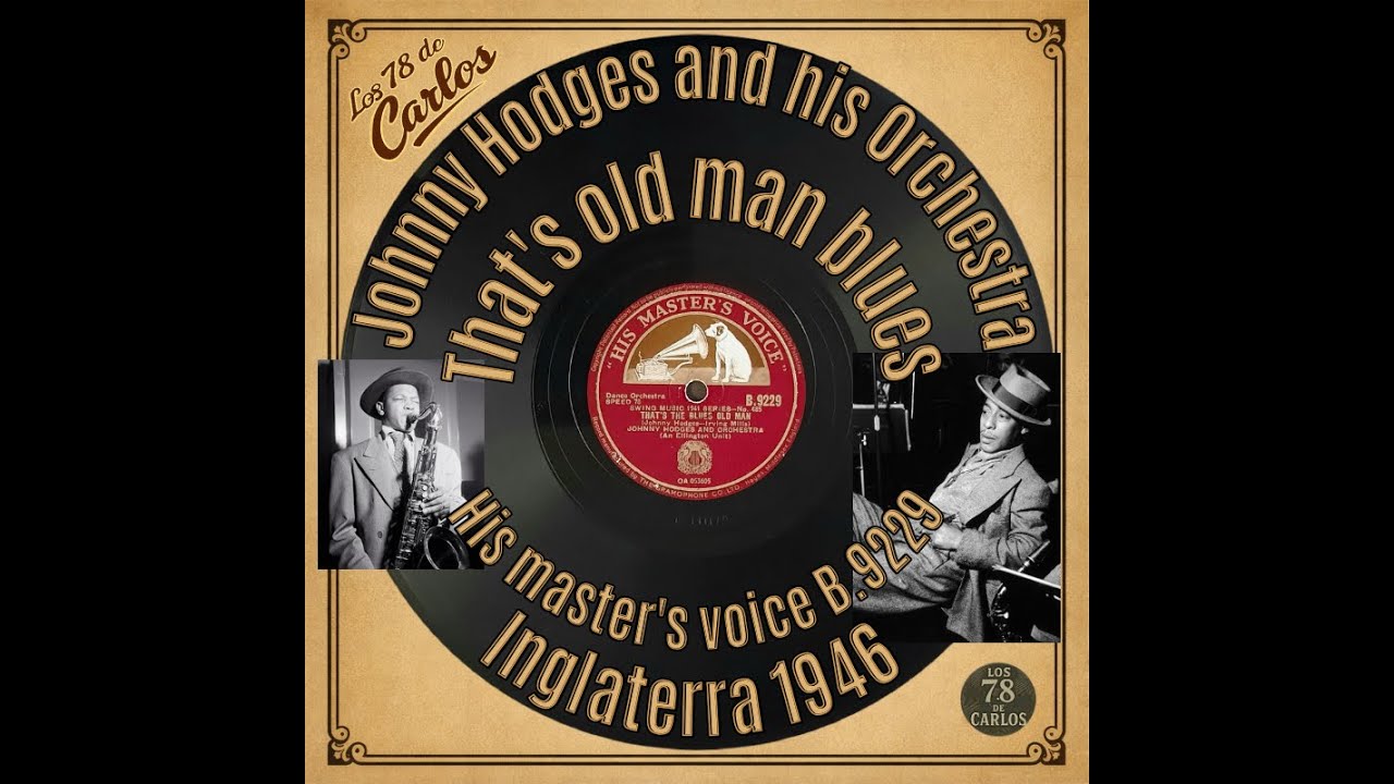 𝐽𝑜ℎ𝑛𝑛𝑦 𝐻𝑜𝑑𝑔𝑒𝑠 𝐴𝑛𝑑 𝑂𝑟𝑐ℎ𝑒𝑠𝑡𝑟𝑎 (𝐴𝑛 𝐸𝑙𝑙𝑖𝑛𝑔𝑡𝑜𝑛 𝑈𝑛𝑖𝑡) – 𝑇ℎ𝑎𝑡'𝑠 𝑇ℎ𝑒 𝐵𝑙𝑢𝑒𝑠 𝑂𝑙𝑑 𝑀𝑎𝑛 - 𝑈𝐾 - 1946