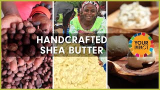 How Hand-Crafted Shea Butter is Made