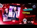 TRENDING EDITING ON CAP CUT