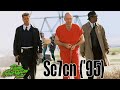 Se7en ('95): "We're in the CITAAAAAAY!!!"