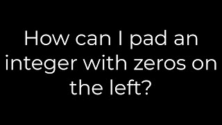 Java :How can I pad an integer with zeros on the left?(5solution)