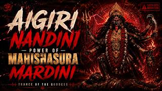 Mahishasura Mardini ( GODDESS TRANCE)| When Shakti Awakens