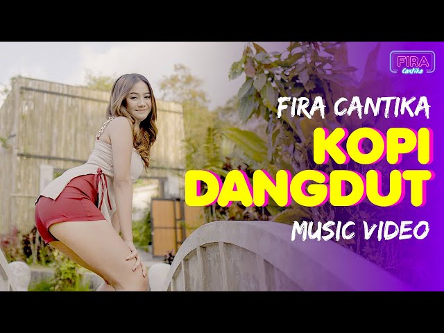 Fira Cantika - Kopi Dangdut (Kala Kupandang Kerlip Bintang) | (Official Music Video) class=