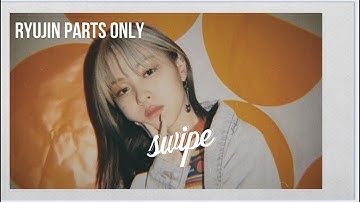 itzy’s #swipe: the #RYUJIN edit (#crazyinlove)