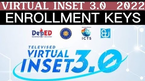 Televised Virtual INSET 3.0 (VINSET 3.0) ENROLLMENT KEYS per REGION || August 8-11, 2022